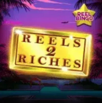 Reels 2 Riches